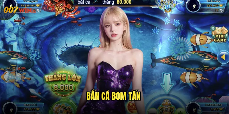 Bắn Cá Bom Tấn