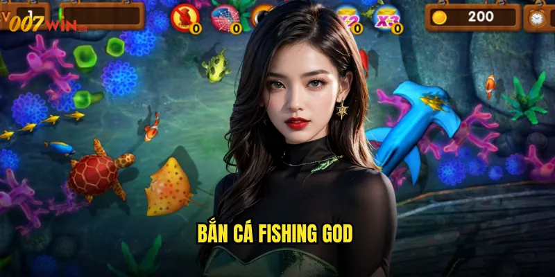 Bắn Cá Fishing God