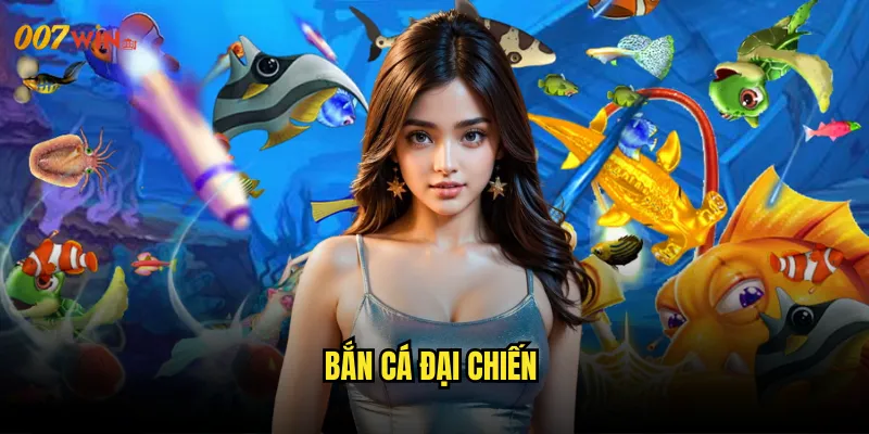 bắn cá đại chiến