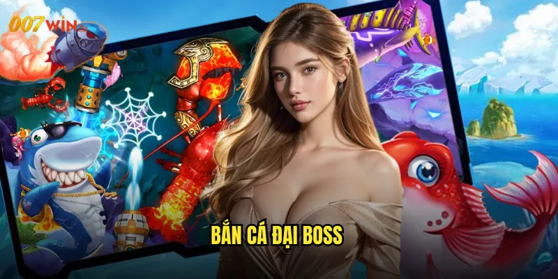 bắn cá đại boss