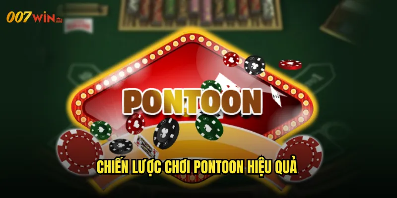 Chiến Lược Chơi Pontoon Hiệu Quả