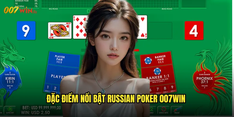 Đặc Điểm Nổi Bật Russian Poker 007WIN
