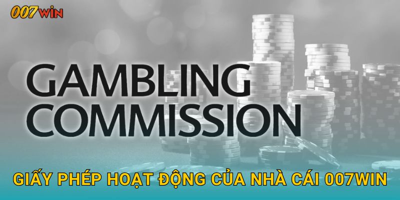 Giấy phép hoạt động của nhà cái 007WIN