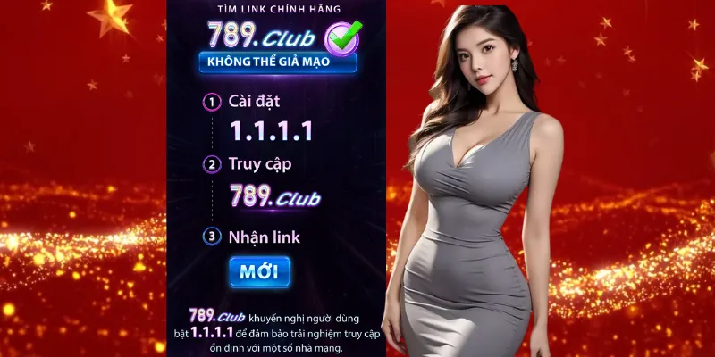 Hướng dẫn vào 789Club chính hãng